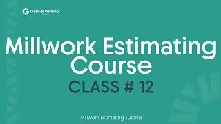 GVS Training - Millwork Estimating - Class 12
