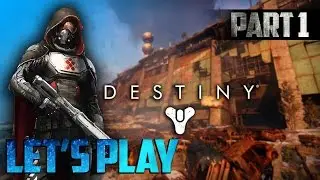 Destiny Let's Play ''A Legend Is Born!'' - GamePlay Walkthrough - PART 1