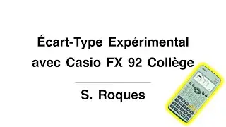 Détermination d’un écart type expérimental avec Casio FX 92 Collège