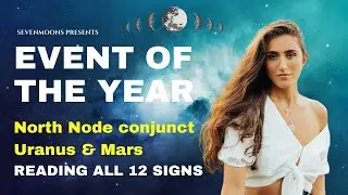 THE SHIFT POINT - North Node conjunct Uranus & Mars | 12 Sign Forecast + Mundane Astrology