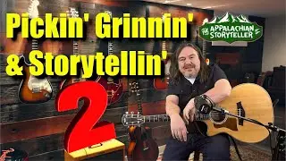 Pickin' Grinnin' and Storytelling Episode 2