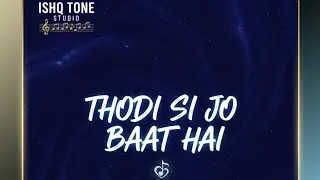 Thodi Si Jo Baat Hai | Original Hindi Song | Ishq Tone Studio #thodisijobaathai