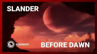SLANDER - Before Dawn