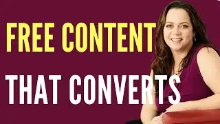 Free Content that Converts : 5  mistakes that are costing you sales