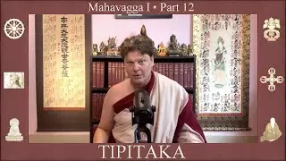 TIPIṬAKA 141 &bull; Mahāvagga I - Part 12