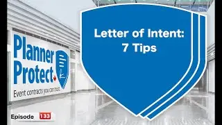 Episode 133:  Letter of Intent  - 7 Tips