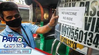 TV Patrol Playback | January 19, 2022