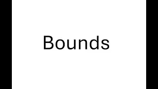 Bounds