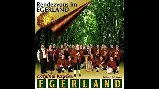 Was kann schöner sein (Que Sera Sera) - Original Kapelle Egerland