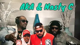 Reacting to AKA & Nasty C - Lemons @akaworldwide @Nasty_CSA