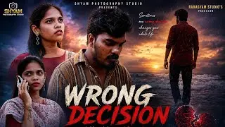 WRONG DECISION || Telugu Shortfilm || Story By - Shyam Rishi || 2025 || Pushpa || Women REAL Story||
