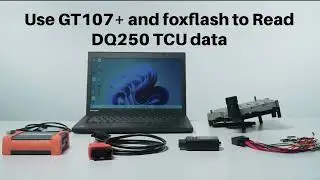 Use Godiag GT107+ and foxflash to Read DQ250 TCU Data- EOBDTool.co.uk