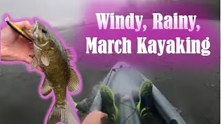 March Kayaking in the Wind and the Rain