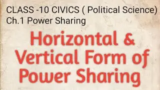 Horizontal and Vertical form of POWER SHARING (explanation in Hindi)