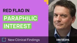 Christian Joyal: Red Flag In Paraphilic Interests | Trailer