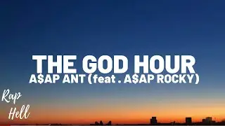 A$AP ANT - The God Hour (lyrics) - Feat. A$AP ROCKY