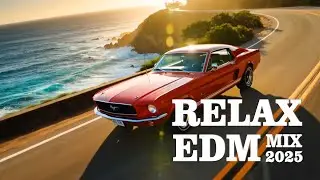 Uplifting Smooth EDM | Feel Good Electronic Playlist 2025