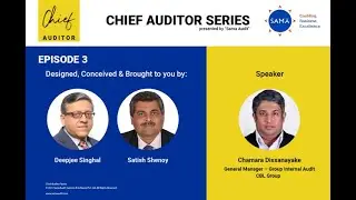 Chief Auditor Series #3 - Chamara Dissanayake - General Manager Group Internal Audit - CBL Group