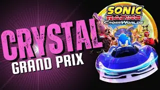 SONIC RACING CROSSWORLDS: CRYSTAL GRAND PRIX CHAOS (Funny Reactions)