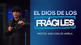 | EL DIOS DE LOS FRÁGILES | Pastor Juan Carlos Varela | Miércoles 28 de Enero de 2026 |
