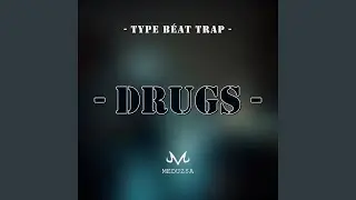 Drugs - Type Beat Trap - Meduz$A