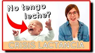 💥 CRISIS DE LACTANCIA: qué son, cuándo y qué hacer 🤱