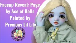 Faceup Reveal: Page by Ace of Dolls Painted by Precious Lil Lily