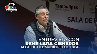 Entrevista con Rene Lara Cisneros, alcalde del municipio de Tula.