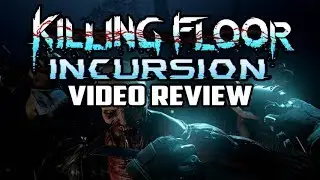Killing Floor: Incursion Oculus Rift Game Review