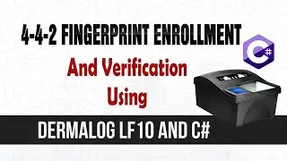 4-4-2 Fingerprint Enrollment and Verification using Dermalog LF10 and C#