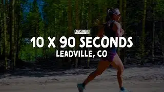HIGH ALTITUDE TRAINING | 10 x 90 Second w/ 30 Second Kick | Running at Elevation in Leadville, CO
