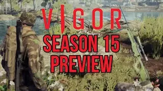 Vigor, Season 15 Overview (New BP, New Map New Gun)