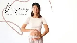 Qi Gong for Soul Cleansing | 20 min | Annie Au Yoga
