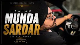 MUNDA SARDAR - Paaram | E8 Stringers | Khuaab | Punjabi Hip-Hop Song 2025