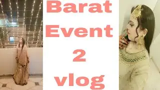 Barat ka 2nd Function |Czn bro wedding Vlog |  #weddingseason2025 #youtubers #sabaqayyuom