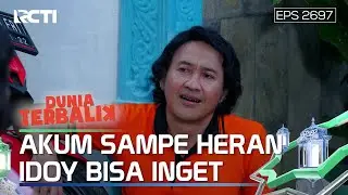 Akum Sampe Heran Idoy Bisa Inget Lagi Semuanya - DUNIA TERBALIK