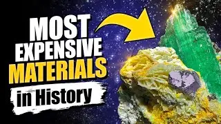 11 Most Expensive Materials in History - You May not Know These
