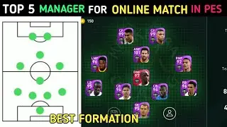 TOP 5 MANGER For ONLINE MATCH In Pes 2021 Mobile || Best Manager In Pes Mobile
