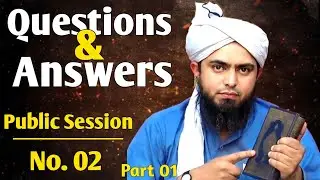 Question & Answer | Engineer Muhammad Ali Mirza | Public Session 002 | Session 2 | Sawal Our Jawab