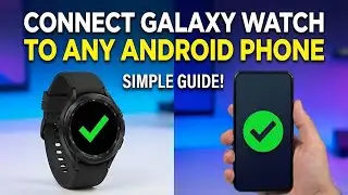 Как подключить Galaxy Watch к любому телефону Android (Samsung, Pixel, OnePlus)
