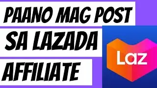 Paano mag post sa Lazada Affiliate #lazada