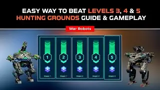 17 July | Easy Way to Beat 🎯 Levels 3, 4 & 5 | Hunting Grounds Extermination Mode | War Robots
