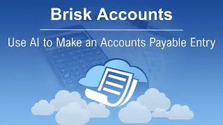 Use AI to Make an Accounts Payable Entry | Brisk Accounts