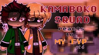 °Kamaboko Squad Reacts To My Fyp° | Part 4 | SPEED 2X | Kny ||~