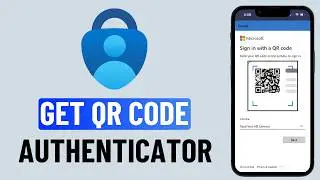How to Get QR Code on Microsoft Authenticator (2026)