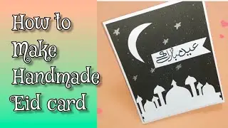 How to make handmade eid card/handmade cards ideas/Eid card tutorial #eidcardmaking #craftymagic