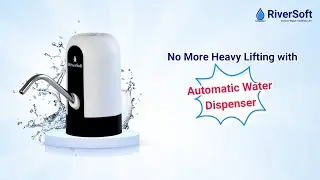 Tired of lifting heavy 20-litre water cans? | RiverSoft Automatic Water Dispenser