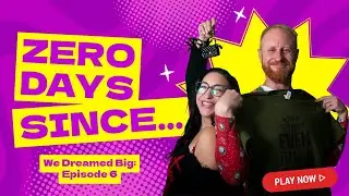 Zero Days Since... We Dreamed Big: Episode 6 - A Christmas Special