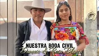 Nuestra Boda Civil - Dámaso & Rosa Blanca - CAPACUARO MICHOACÁN 
