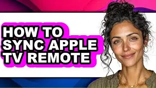 How to Sync Apple Tv Remote (updated)